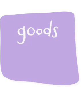 goods